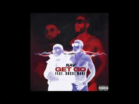 get go nav gucci|Gucci Mane & NAV – Get Go Lyrics .